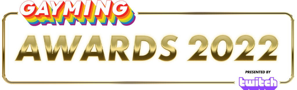 Gayming Awards 2022 banner in gold with presented by twitch logo