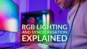 Overclockers UK Ultimate RGB Shopping Guide: RGB Lighting and Synchronisation Explained.