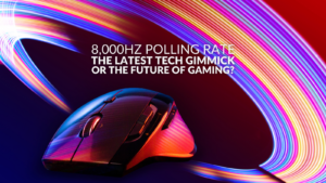 The Latest Tech Gimmick or the Future of Gaming: 8,000Hz Polling Rate