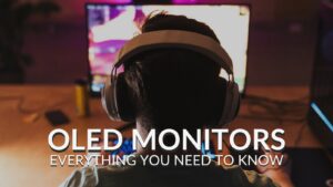 OLED Monitors: Everything You Need to Know About the Next-Generation of Monitors