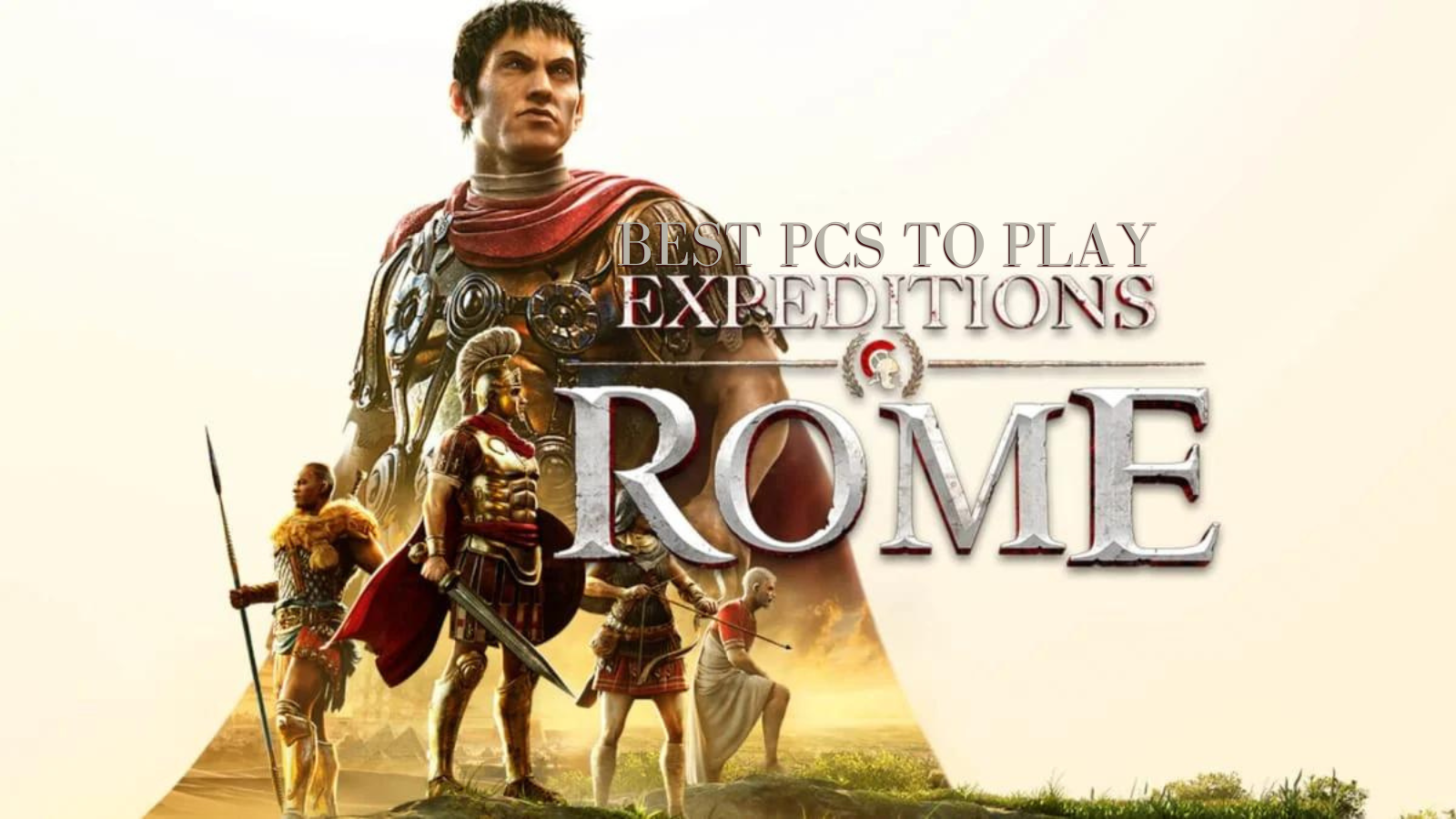 Overclockers UK’s Top 5 Gaming PCs to Play Expeditions: Rome