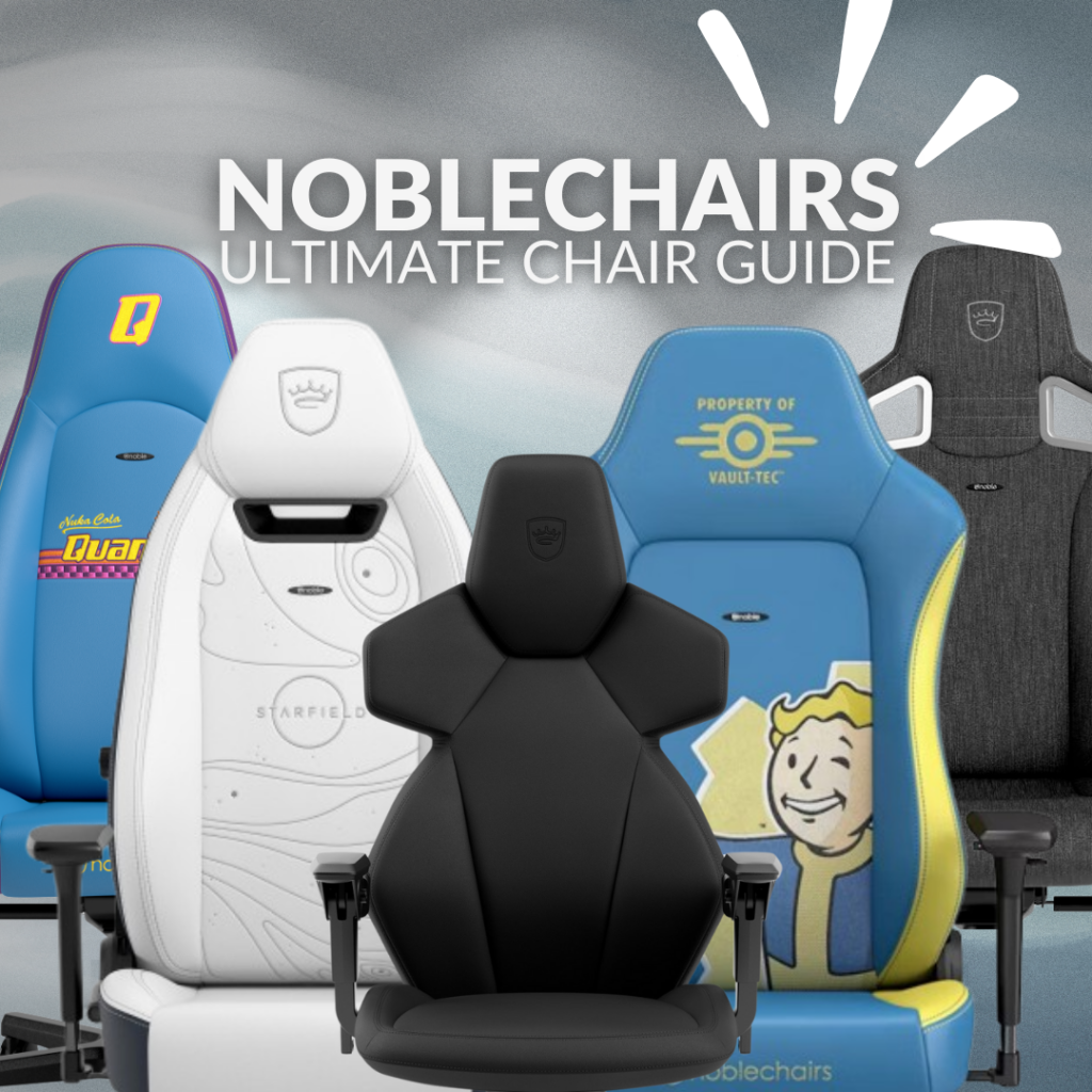 noblechairs - Your Guide to Finding the Ultimate Gaming Chair