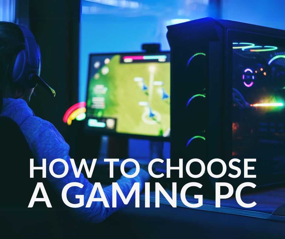 How to Choose a Gaming PC