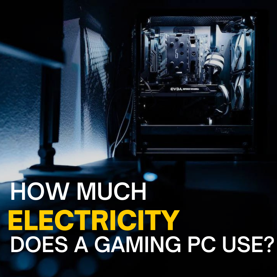 How Much Does a Gaming PC Use?