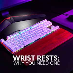 Wrist Rests: Why It's Important to Have One