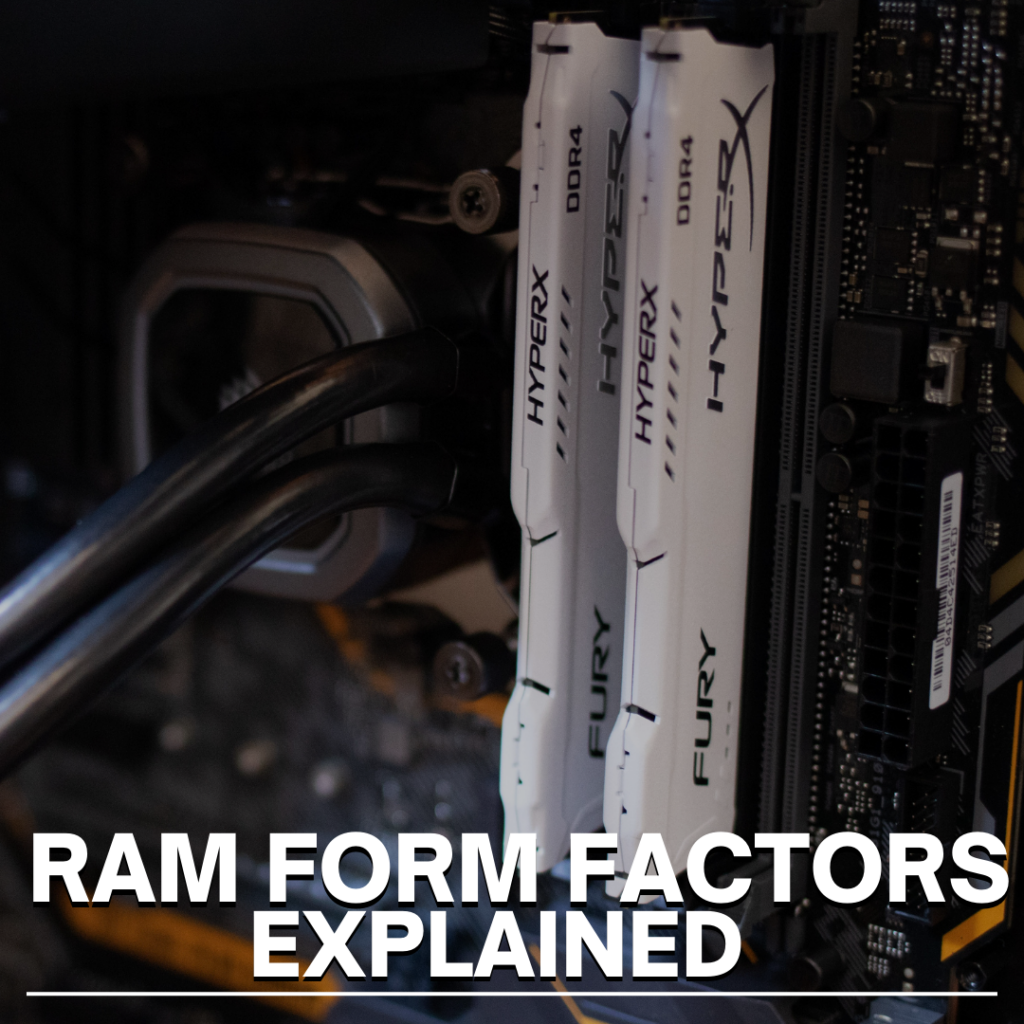 RAM Form Factors Explained Everything You Need to Know!