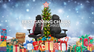 Five Best Gaming Chairs to Give as Christmas Gifts