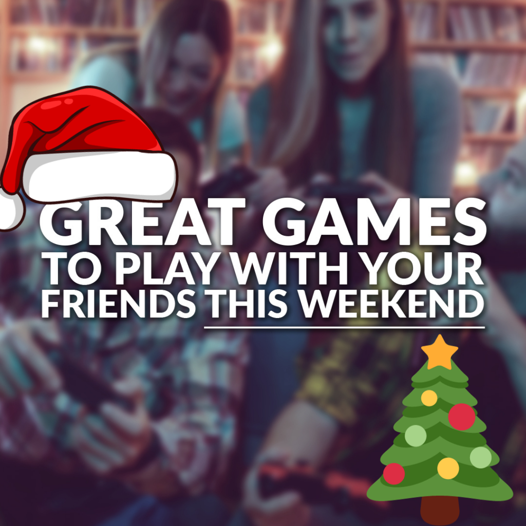 Great Party Games to Play With Your Friends for Christmas Weekend