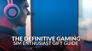 The Definitive Gaming Sim Enthusiast Christmas Gift Guide