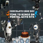 It’s Time to Binge on Portal with RTX this Chocolate Cake Day!