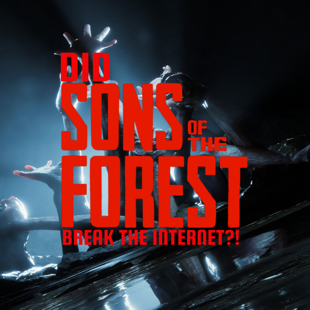 Did Sons of the Forest Break the Internet?! 