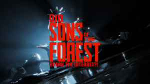 Did Sons of the Forest Break the Internet?! 