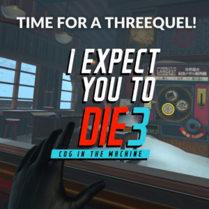 <strong>Time for a Threequel! I Expect You to Die 3</strong> 