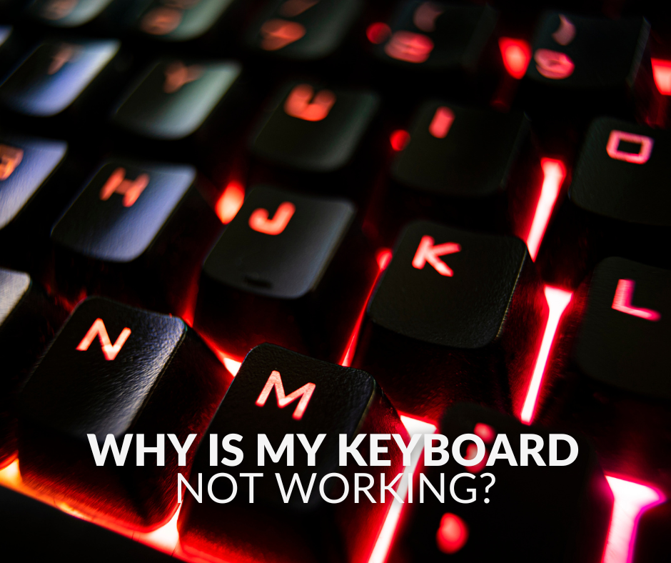 Why is My Keyboard Not Working?