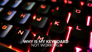 Why is My Computer Keyboard Not Working?!