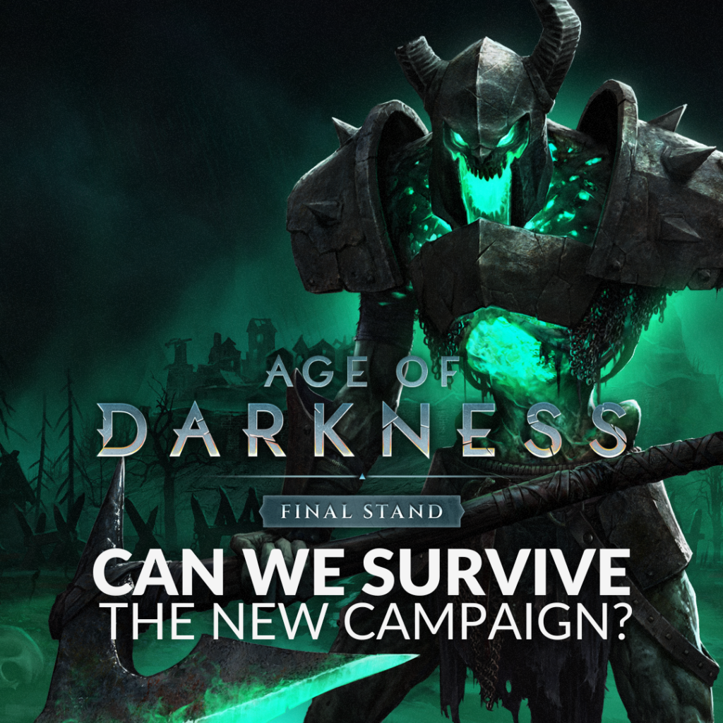 Surviving the New Campaign in Age of Darkness: Final Stand