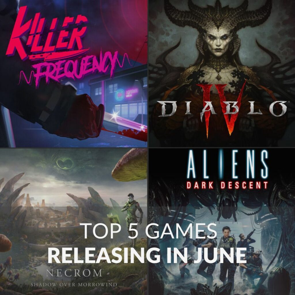 Top 5 New Game Releases Coming in June!