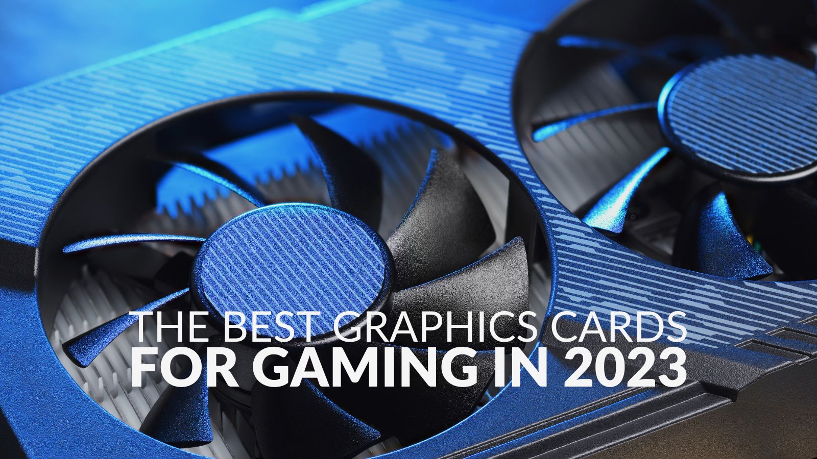 Best graphics cards hot sale for gaming