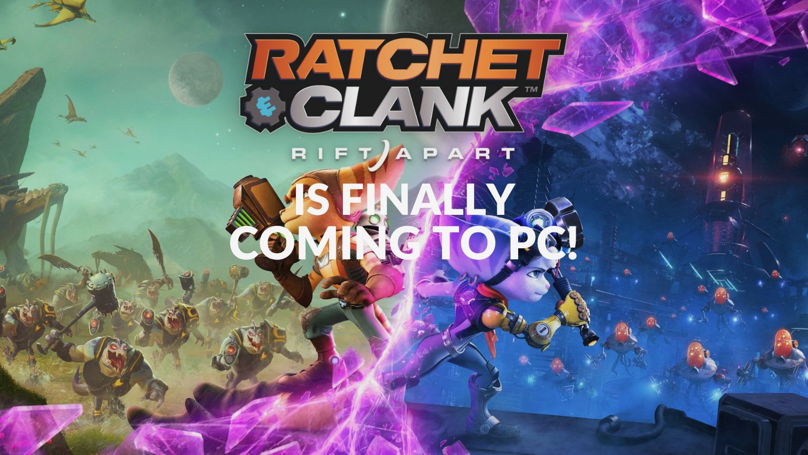 Ratchet & Clank: Rift Apart is coming to PC on July 26