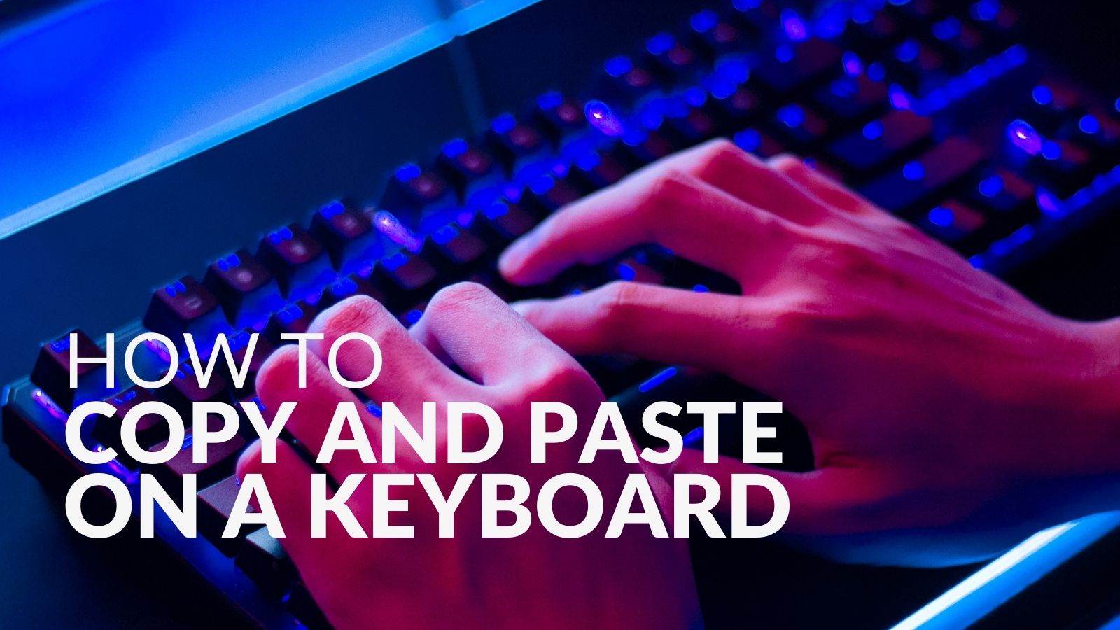 How to Copy and Paste on a Keyboard