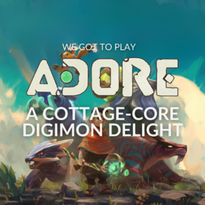 Adore is a Cottage-Core Digimon Delight for all Creature Collectors 