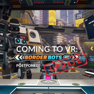 Coming To VR: Border Bots