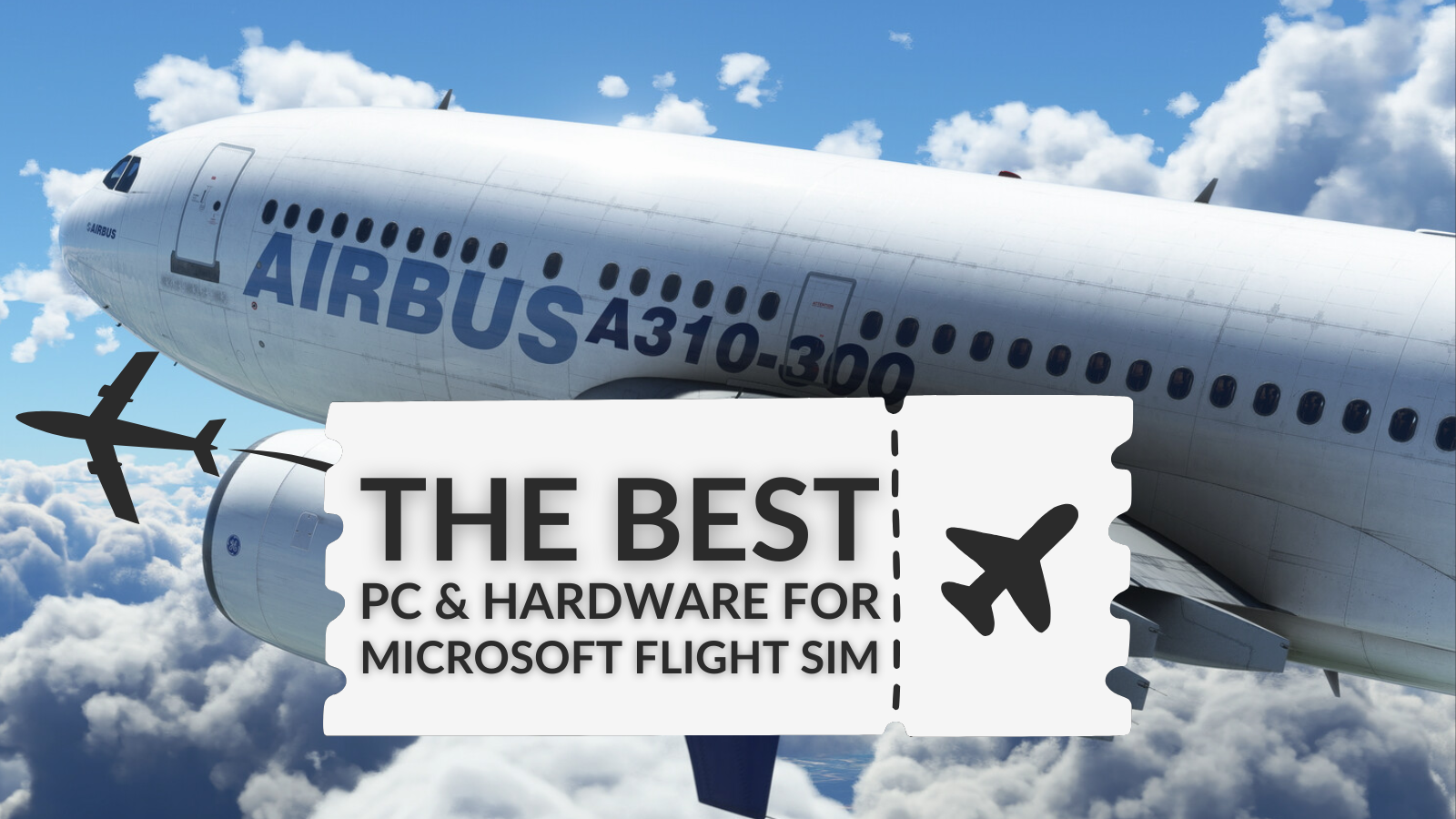 The Best Hardware & PC for Microsoft Flight Simulator