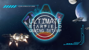 The Ultimate Starfield Gaming Set-Up 