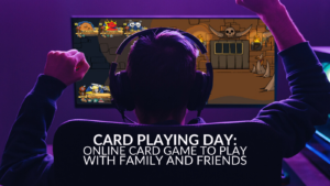 Celebrate Card Playing Day With These Online Card Games