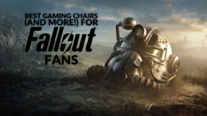 Best Gaming Chairs (And More!) For Fallout Fans 