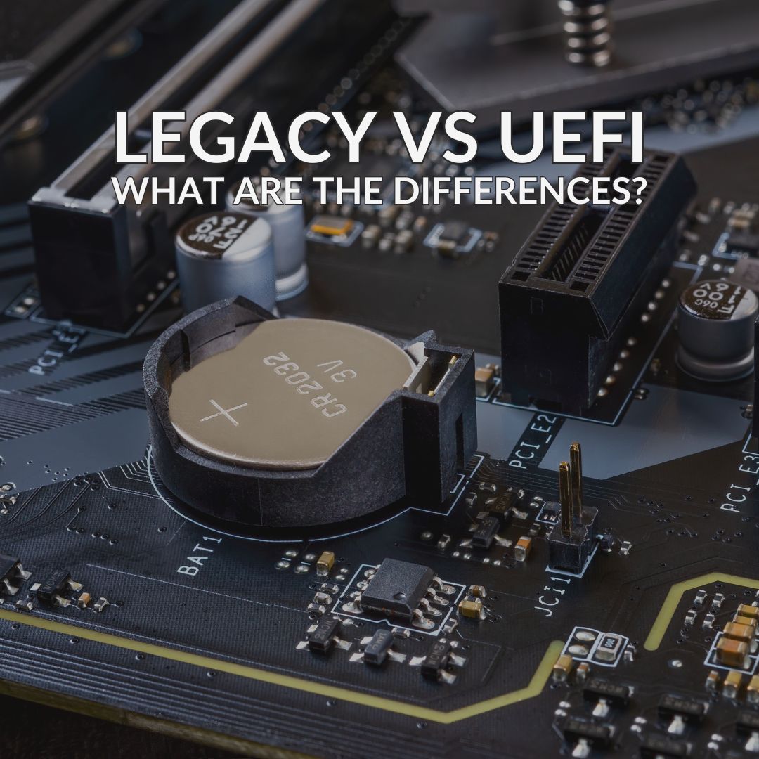 Legacy Bios Vs Uefi What Are The Differences 6910