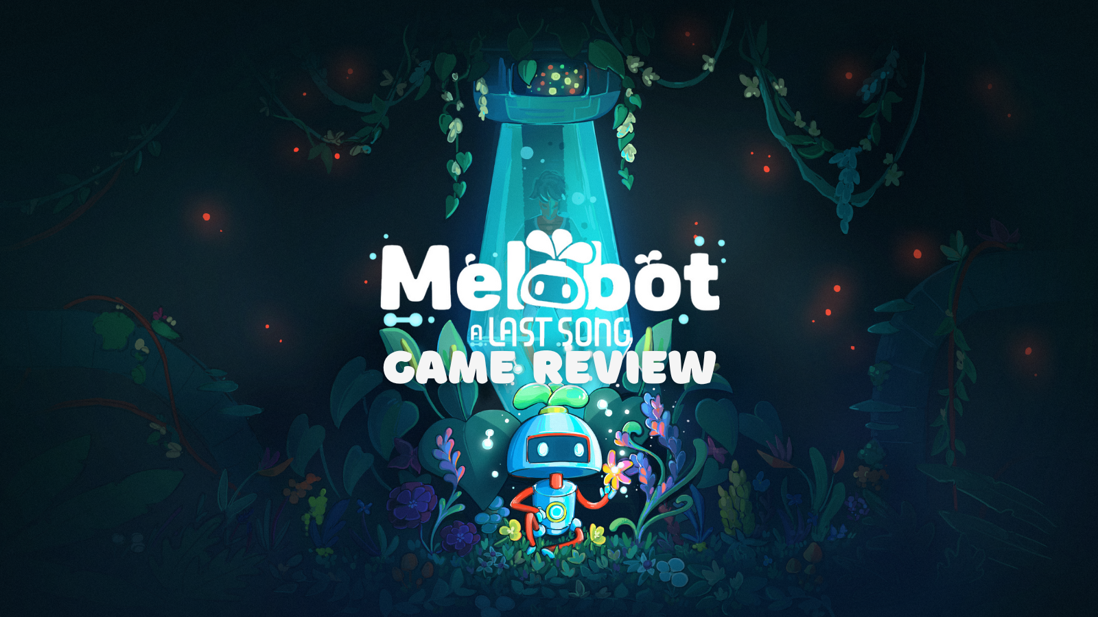 Wholesome Gameplay with Melobot – A Last Song