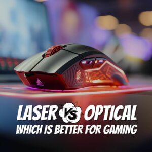 Laser vs Optical Mouse: Which is Better for Gaming?