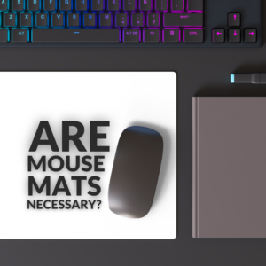 Are Mouse Mats Necessary?