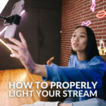 How to Properly Light Your Streaming Set-Up