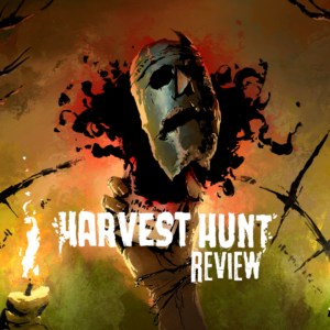 Hunt or Be Hunted – Harvest Hunt Review
