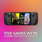 Five Games We’re Loving on The Steam Deck