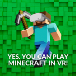 Yes. You Can Play Minecraft In VR! 