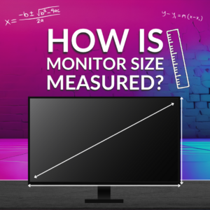 How Is Monitor Size Measured?