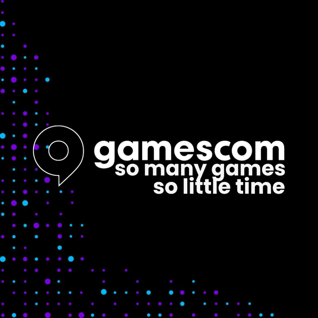 Gamescom 2024 – So Many Games, So Little Time 