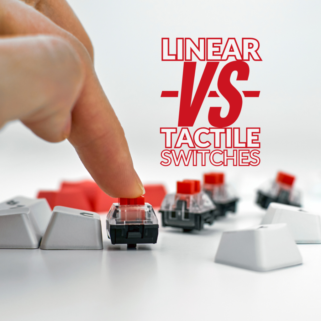 Gaming Keyboard Showdown: Linear Vs Tactile Switches 