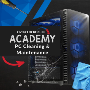 OcUK Academy: Easy Step-by-Step Guide to Cleaning and Maintaining Your Gaming PC