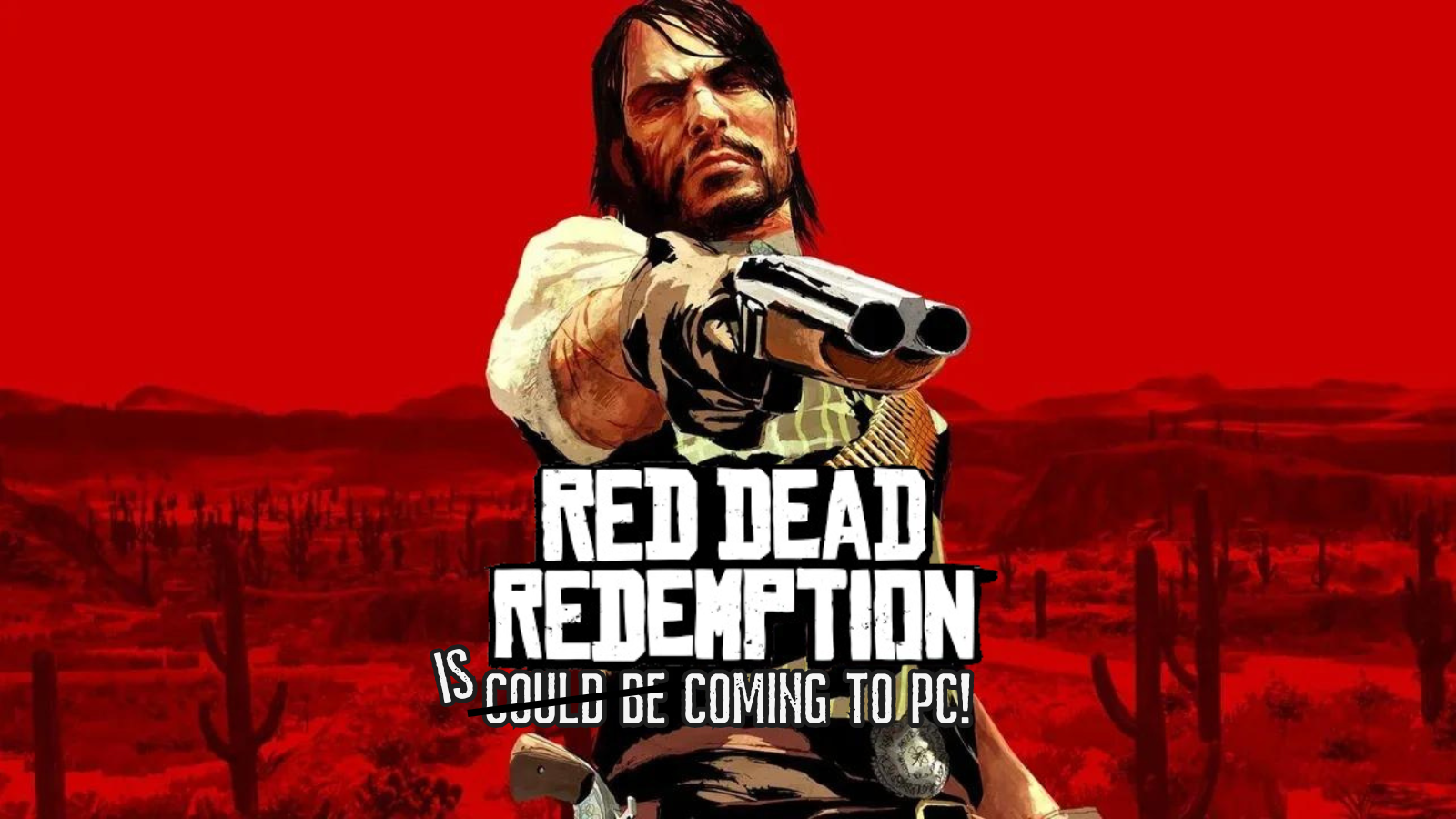 Red Dead Redemption 1 IS Coming to PC! 