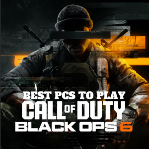 Best PCs to Play Call of Duty: Black Ops 6