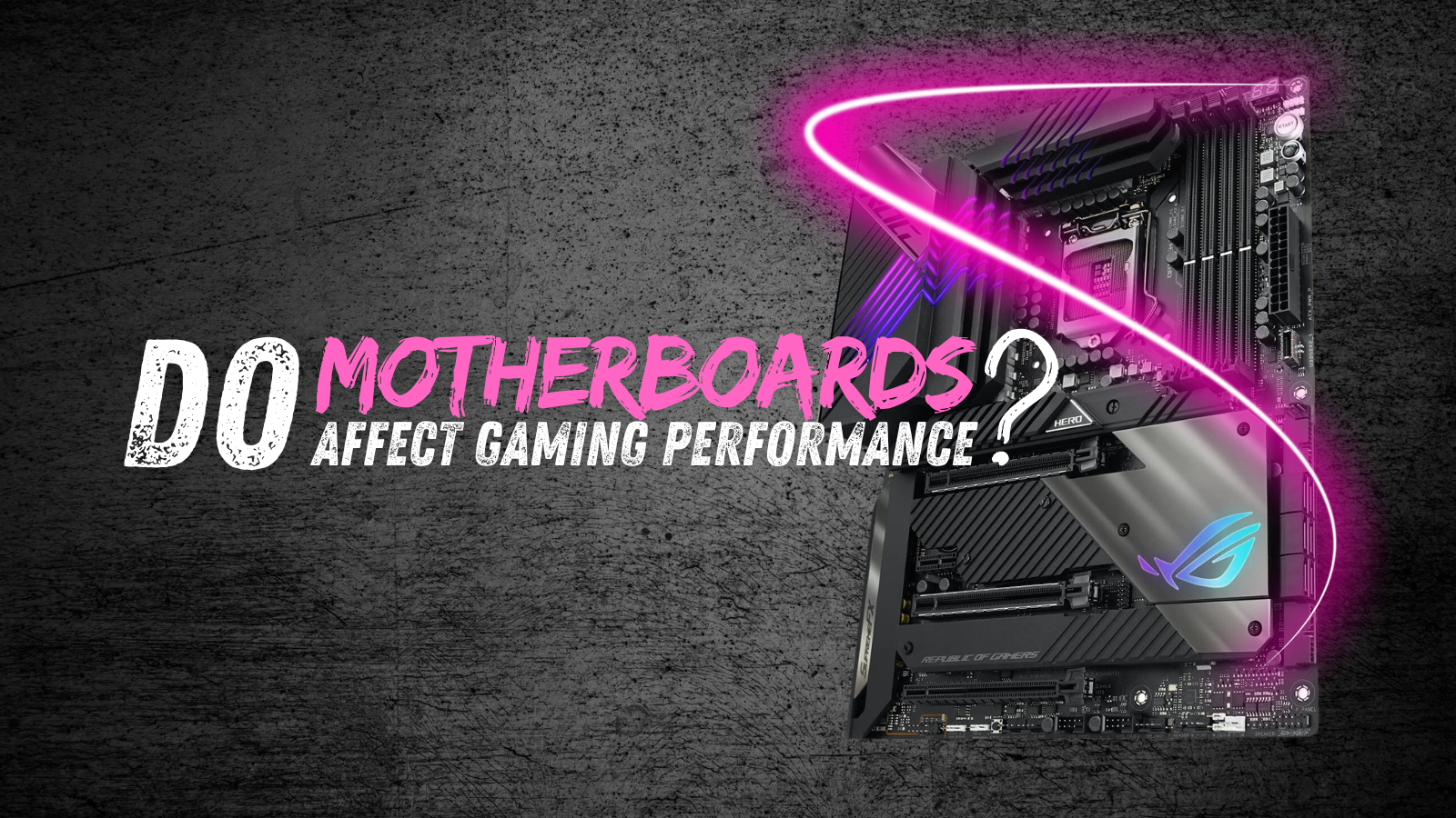 Do Motherboards Affect Gaming Performance?