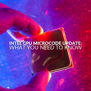 Intel CPU Microcode Update: What You Need to Know 