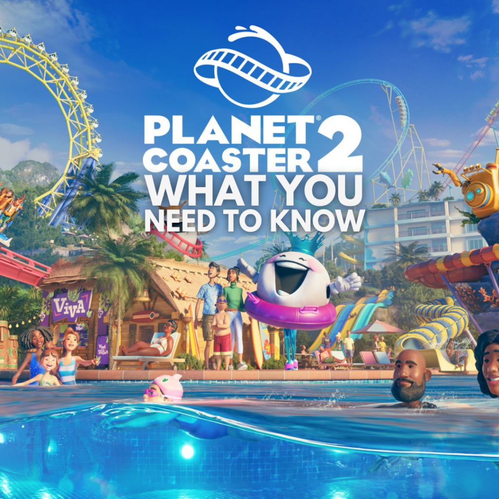 Planet Coaster 2: Here’s What You Need to Know!