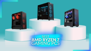 The Best AMD Ryzen 7 Gaming PCs 