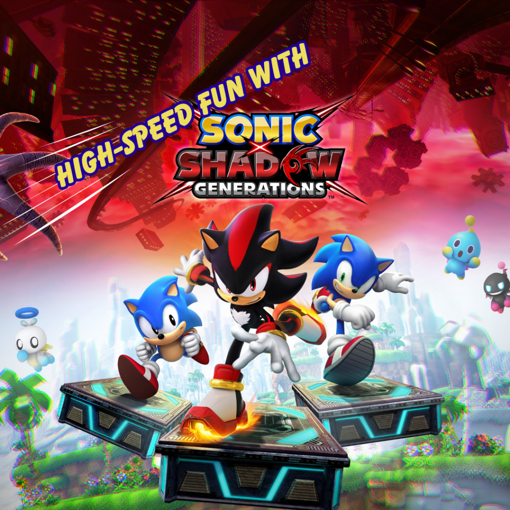 High-Speed Fun with Sonic x Shadow Generations 