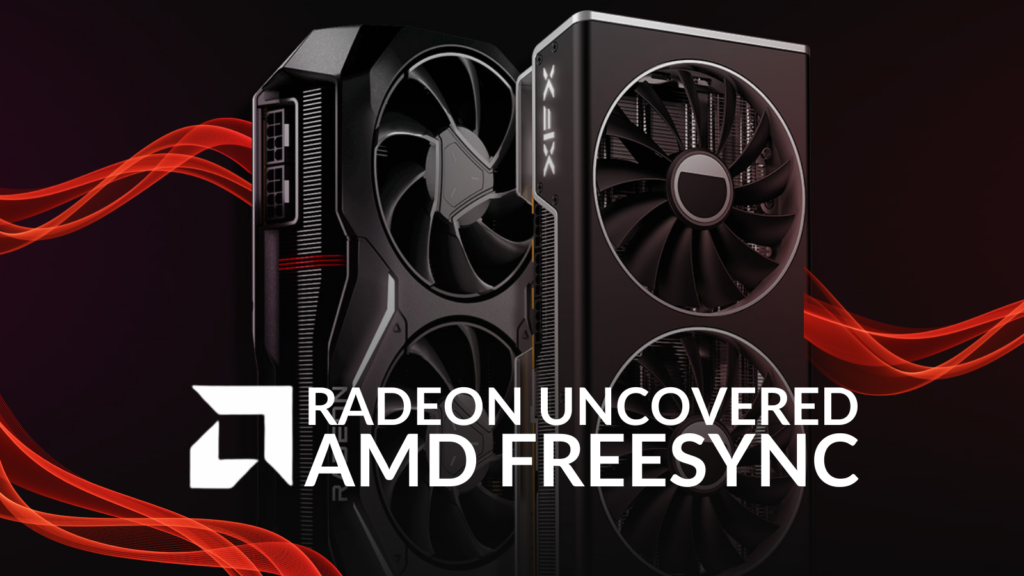 AMD Radeon Uncovered: AMD FreeSync